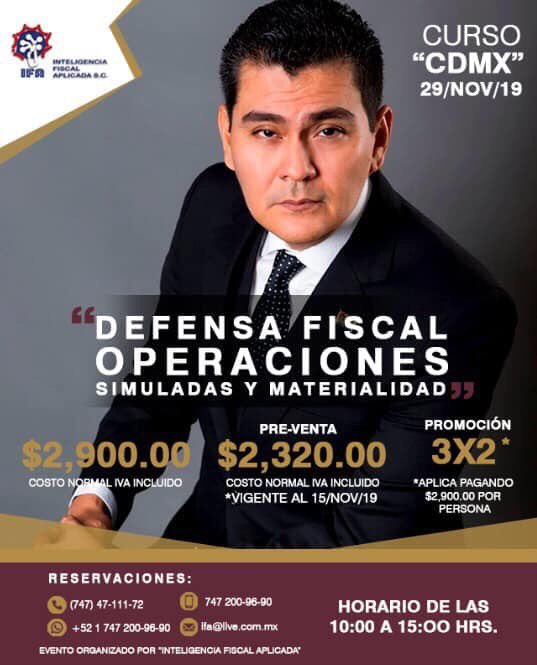 IFA_SC's tweet image. Curso CDMX 29/NOV/2019, Aproveche precio de Preventa vigente al 15/Nov/19.
Reservaciones: Fijo: (747) 47-111-72. Cel: 747 200-96-90. Whats App: +52 1 747 200-96-90. Correo: ifa@live.com.mx Evento Organizado por "Inteligencia Fiscal Aplicada".