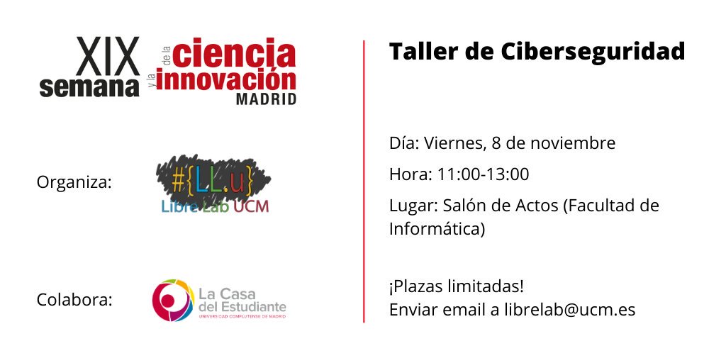 casaestudiante's tweet image. 💻 Todo listo para el Taller de Ciberseguridad por la XIX Semana de la Ciencia  que ha preparado @LibreLabUCM 🖥️

📅 8 de noviembre, 11:00-13:00
📌 Facultad de Informática (UCM) 

⚠️¡PLAZAS LIMITADAS! ⚠️
⏩Reserva escribiendo a librelab@ucm.es