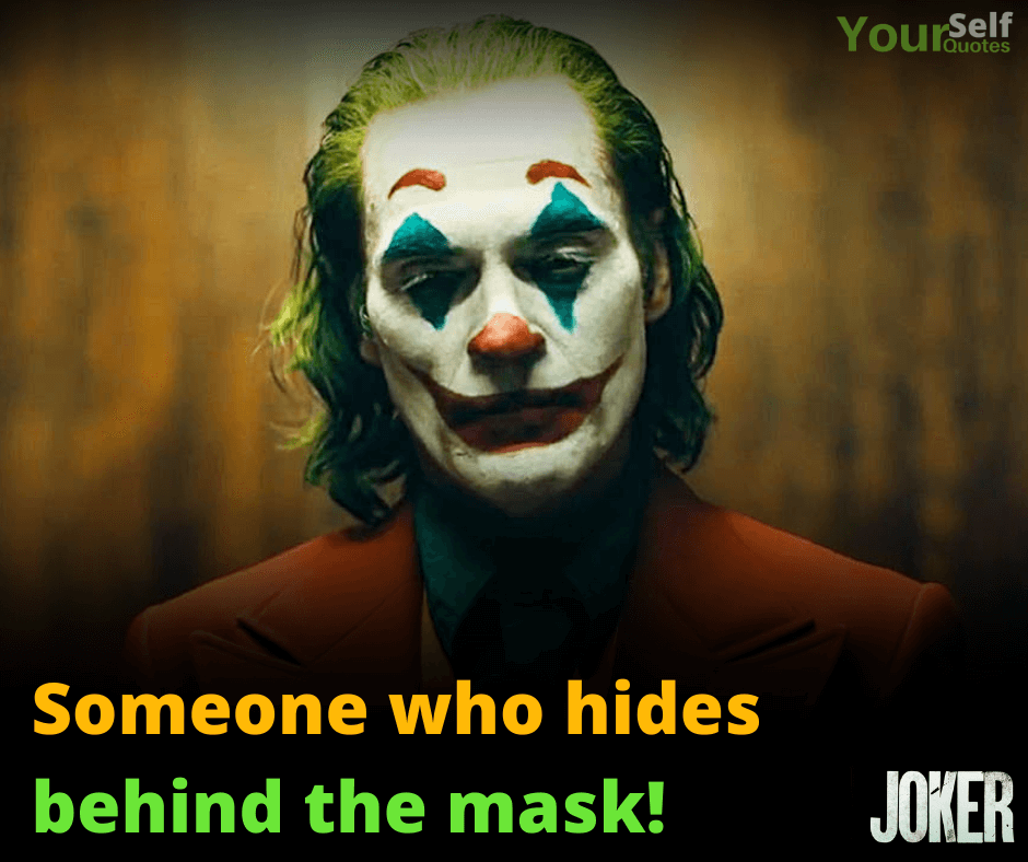 Incubus designer misundelse YourSelf Quotes on Twitter: "“Someone who hides behind the mask!” - #Joker  #JokarQuotes #Quote #JokerMovie #JokarImages #Joker2019  https://t.co/S4hEMpfF4f" / Twitter