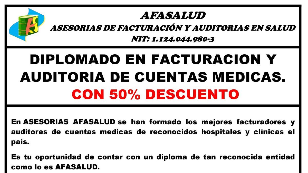 AFASALUD's tweet image. DIPLOMADO DE FACTURACIÓN Y AUDITORIA DE CUENTAS MEDICAS.

RECIBA UN 50% DE DESCUENTO.

Proximo inicio de clases: ESTE SABADO.

CLICK AQUI PARA DILIGENCIAR EL FORMULARIO DE INSCRIPCION.
shieldbrain-software.com/AFASALUD/INSCR…