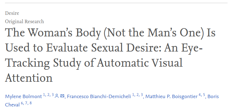  Tanto homens como mulheres olham mais para o corpo feminino do que para o masculino, quando observam fotografias de casais heterossexuais atraentes. https://www.sciencedirect.com/science/article/pii/S1743609518313638