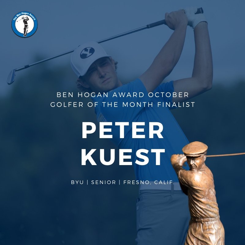 Peter Kuest of <a href="/BYUmgolf/">BYU Men's Golf</a> had 3 top-10 collegiate finishes, including a victory, and carded a 68.56 scoring average in October.

Help him win the Ben Hogan Award Golfer of the Month honor by liking and retweeting this post.

READ | bit.ly/2WOTNtU