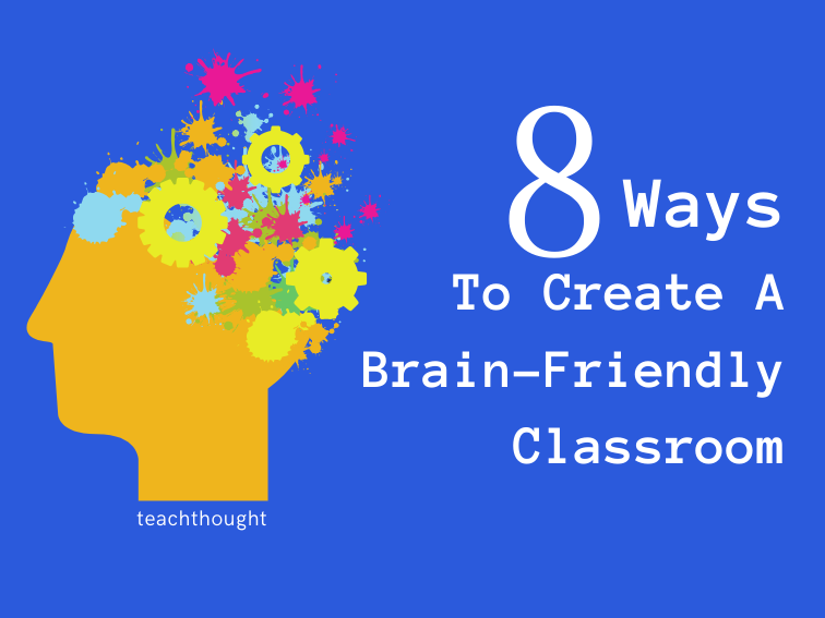 TeachThought's tweet photo. 8 Ways To Create A Brain-Friendly Classroom - https://t.co/9Ci44HFOXJ

The idea of a 'brain-friendly' classroom isn't a frequent talking point in education, but maybe it should be. https://t.co/uyuI8ONDre