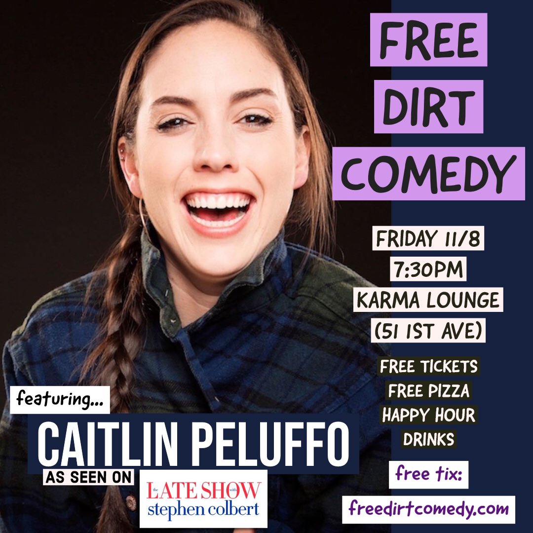 Straight from the <a href="/colbertlateshow/">The Late Show</a> and  <a href="/mariabamfoo/">Maria Bamford</a>, the dynamic, indefatigable, always hilarious <a href="/caitlinpeluffo/">Caitlin Peluffo</a> is at #FreeDirtComedy #FRIDAYNIGHT w/ #FREEPIZZA &amp; #HAPPYHOUR all show long! FREE TIX @ freedirtcomedy.com! #Comedy #standupcomedy #thingstodoinnyc #eastvillage