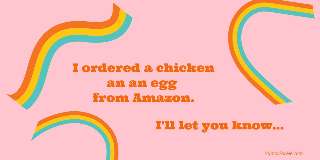 KarynBuxman's tweet image. I ordered a chicken and an egg from Amazon. I’ll let you know...
#ChooseHumor
#SeeFunny
#FowlHumor
HumorForMe.com for #PrizesOfUnspeakableValue