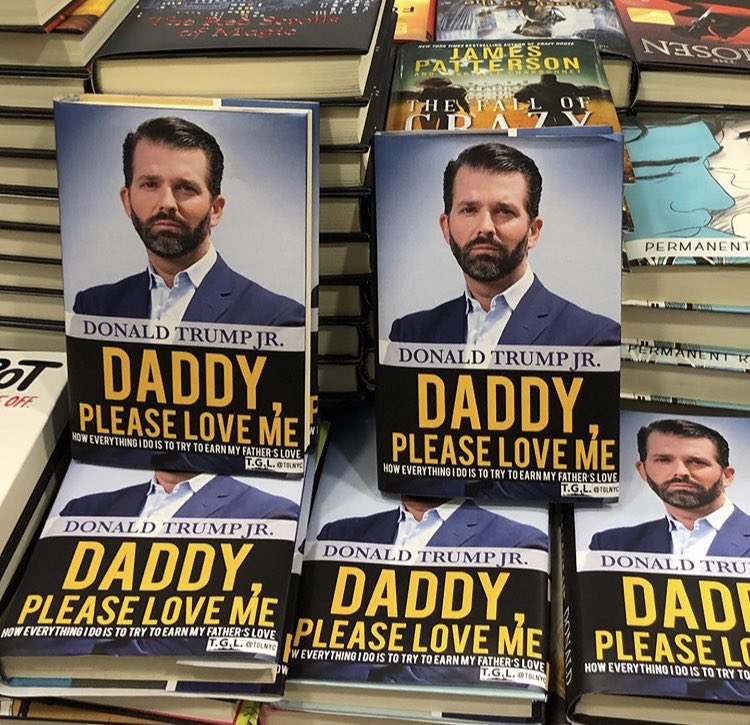 TheGoodLiars's tweet image. We changed the cover of @DonaldJTrumpJr’s book to make it a little more honest and put them up in @BNBuzz. You&apos;re welcome, Junior! #DonnyLovesDaddy

cc: @realDonaldTrump