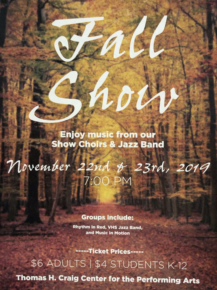 Be sure to check out the Fall Show tonight and tomorrow at VHS's own Thomas H. Craig Center for the Performing Arts! $6 Adults / $4 Students K-12 - 7:00pm - VHS Show Choirs and Jazz Band will perform!