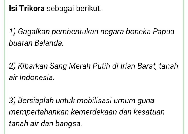 Pada 2 Januari 1962, Soekarno kemudian menyuruh Soeharto untuk membentuk Komando Mandala demi merebut Papua, dgn panduan TRIKORA.Saat itu, Trikora dianggap oleh sebagian warga Papua sebagai bentuk penindasan Indonesia (karena Belanda sudah memberikan kemerdekaan pada mereka).