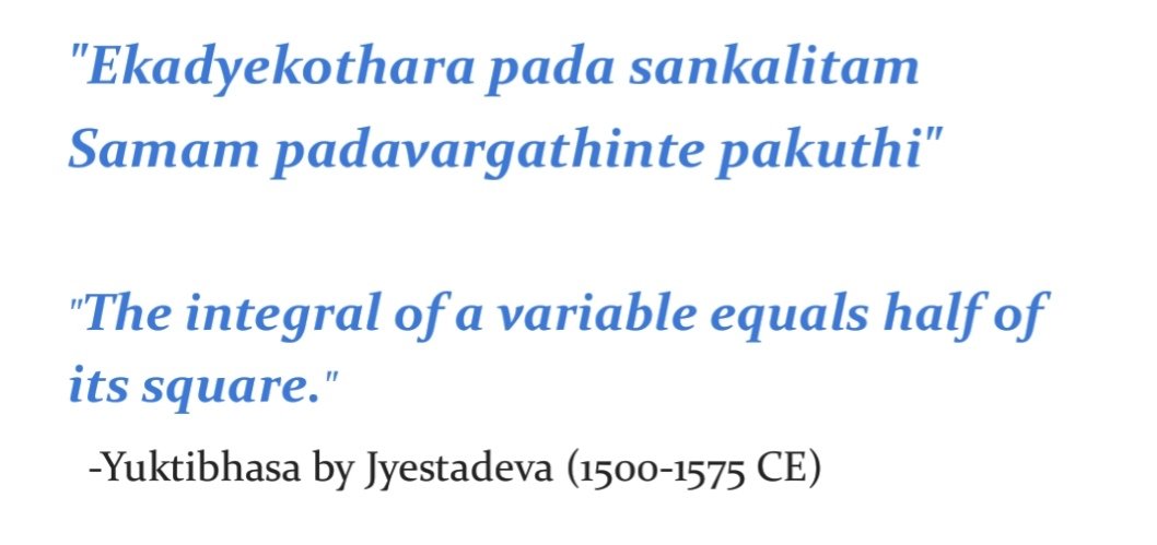 For the first time in history, an integral equation is stated by Jyestadeva.The sankalita(integral/summation) of a pada(variable) is half its varga(square). ∫xdx=x²/2 +CFrom the basic to the very advanced, Yuktibhasa is the founding text of calculus. #NotNewton #NotLeibniz