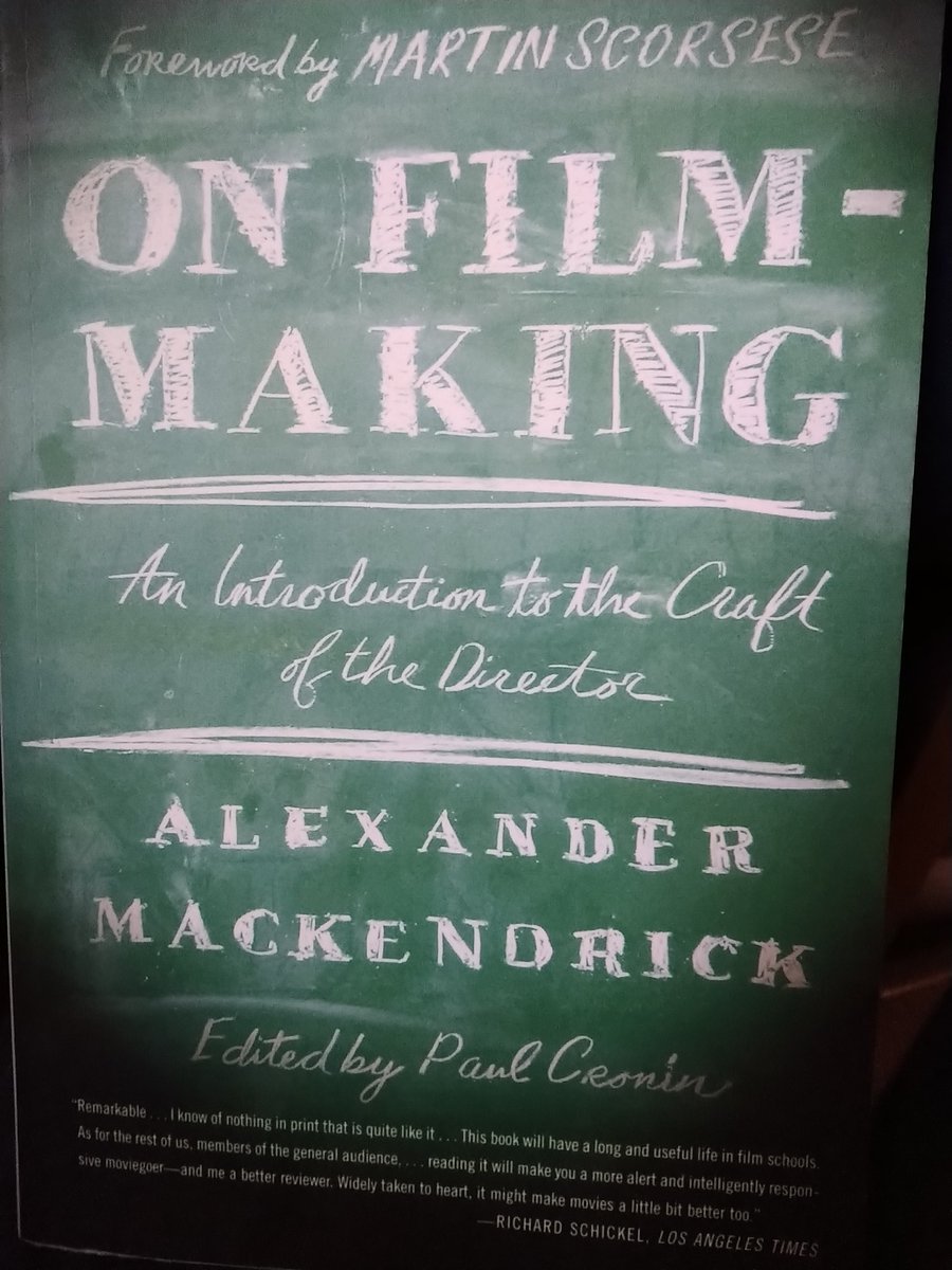 This by Scottish director/writer Alexander MacKendrick is my current read. It's a collection of course handouts from when MacKendrick taught film at Cal Arts. Again, very practical & to the point. And with AM's humble approach it's a great antidote to the auteur perspective