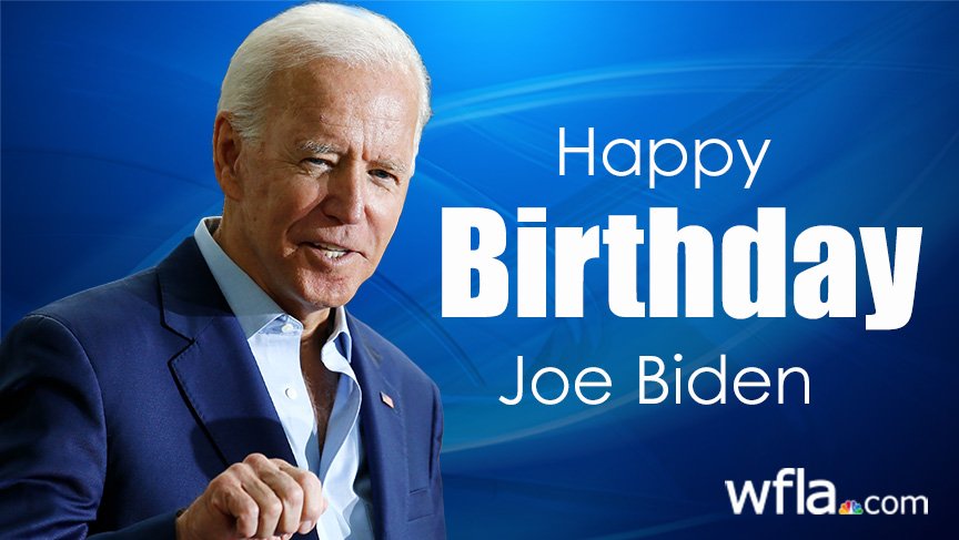 HAPPY BIRTHDAY! Former Vice President Joe Biden turns 77 today.  