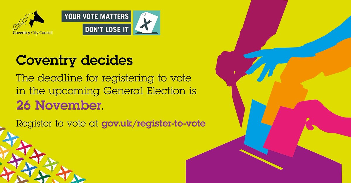 coventrycc's tweet photo. Do you want to vote in the upcoming General Election but aren't registered to vote? Make sure you register before 26 November if you'd like to cast your vote. It only takes 5 minutes and can be done online at https://t.co/DwlP7h2enr https://t.co/OHlRWmQIJC