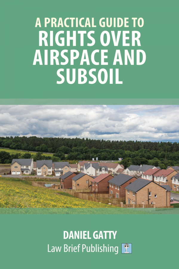 DanielGatty's tweet photo. My book, 'A Practical Guide to Rights Over Airspace and Subsoil', has now been published, I'm pleased to say. It's available for purchase from the publisher's website (@lawbriefpub ) or Wildy &amp; Sons or Amazon. 
Just in time for Xmas! https://t.co/cdJ7c2Slf1