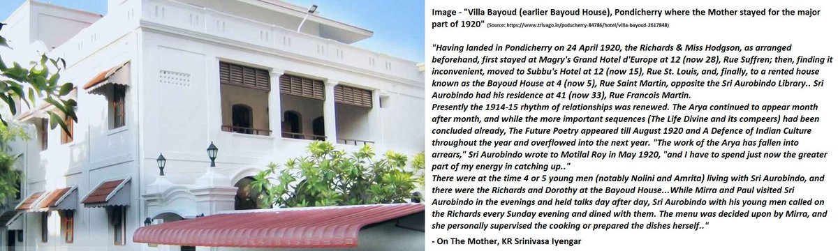 1) Arrival in Pondicherry, Mother's stay in Bayoud House:The Mother arrived in Pondicherry on 24 Apr, 1920 along with Paul Richard & Datta, & stayed in Bayoud House for ~half year.Along with the ongoing work on the 'Arya', the 'Deva-Sangha' was slowly beginning to be formed: