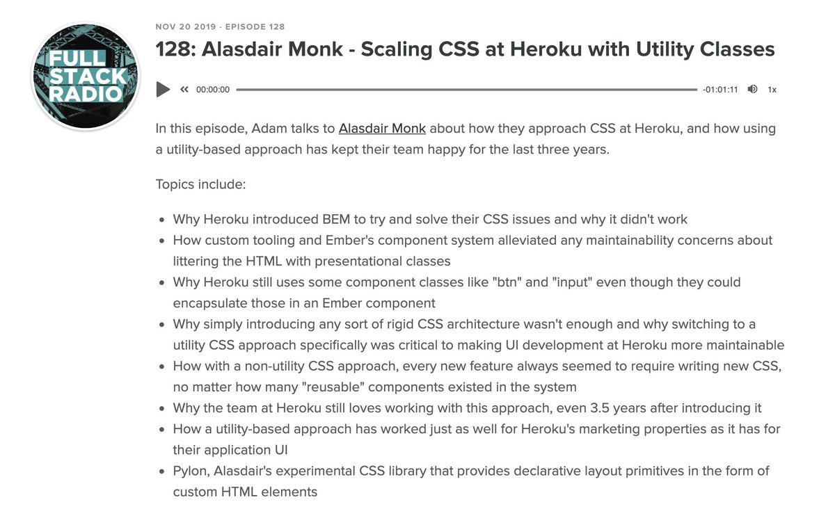 Adam Wathan (@adamwathan) on Twitter photo π New <a href="/fullstackradio/">Full Stack Radio</a> is out!
I talk to <a href="/almonk/">Alasdair Monk</a> about scaling CSS at Heroku using their custom atomic CSS libraries, and how the switch to a utility-based approach has kept everyone happy and productive for 3+ years π
fullstackradio.com/128 π New <a href="/fullstackradio/">Full Stack Radio</a> is out!
I talk to <a href="/almonk/">Alasdair Monk</a> about scaling CSS at Heroku using their custom atomic CSS libraries, and how the switch to a utility-based approach has kept everyone happy and productive for 3+ years π
fullstackradio.com/128