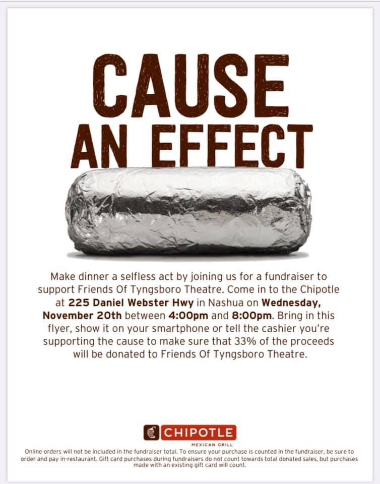 Hungry? Make sure to stop by Chipotle at the DW highway 4pm-8pm today to support Tyngsboro Theatre! All you have to do is show the cashier this flyer and 33% of the proceeds will go to FOTT🥙🌯