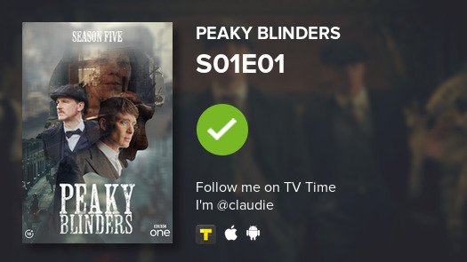lostwithaliens's tweet photo. I've just watched episode S01E01 of Peaky Blinders! #tvtime https://t.co/wucUce9ti5 https://t.co/7GECrjW7es