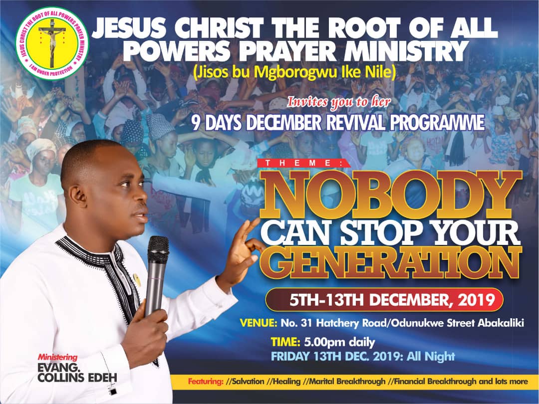 Join us at Jesus Christ the root of all powers Church Abakaliki for this wonderful coming program to end this year with great experience from Jesus