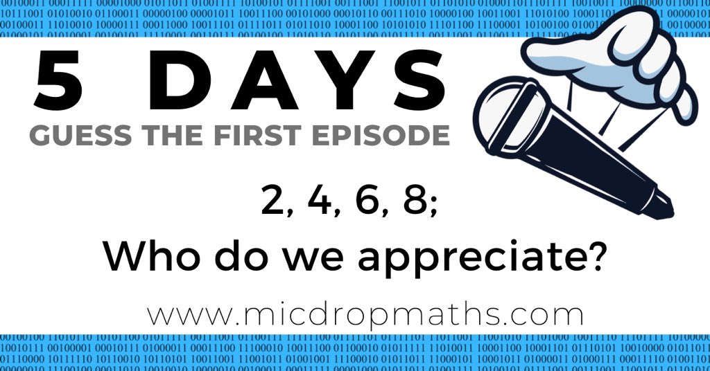 MicDropMaths's tweet image. 5 days until the @MicDropMaths launch! Can you guess what the first episode will be about? 
Here is a clue: 2,4,6,8; who do we appreciate? We would sincerely appreciate you liking and sharing our page with 4th,5th,6th kids #tmwyk #mathpodcast #micdropmaths