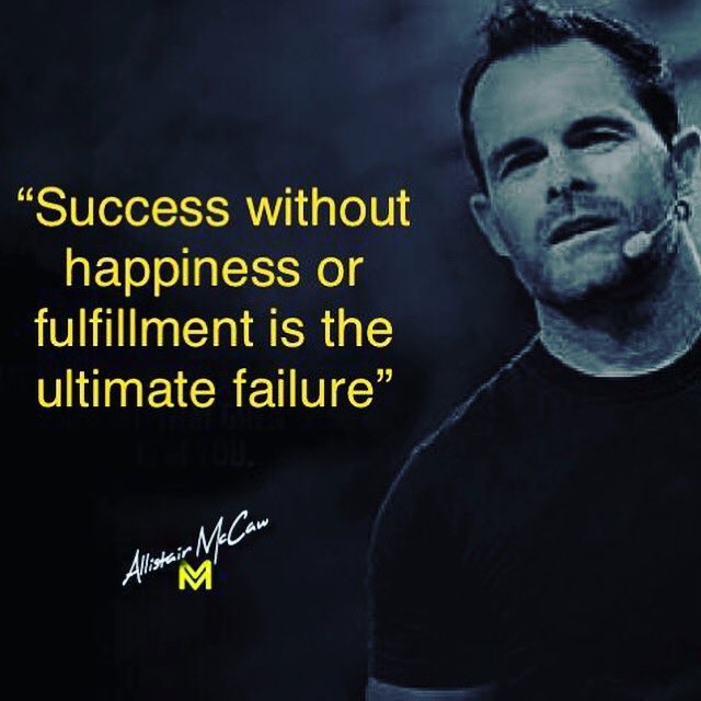 AllistairMcCaw's tweet photo. “Success without happiness or fulfillment is the ultimate failure.” https://t.co/MhkE4WOjBc