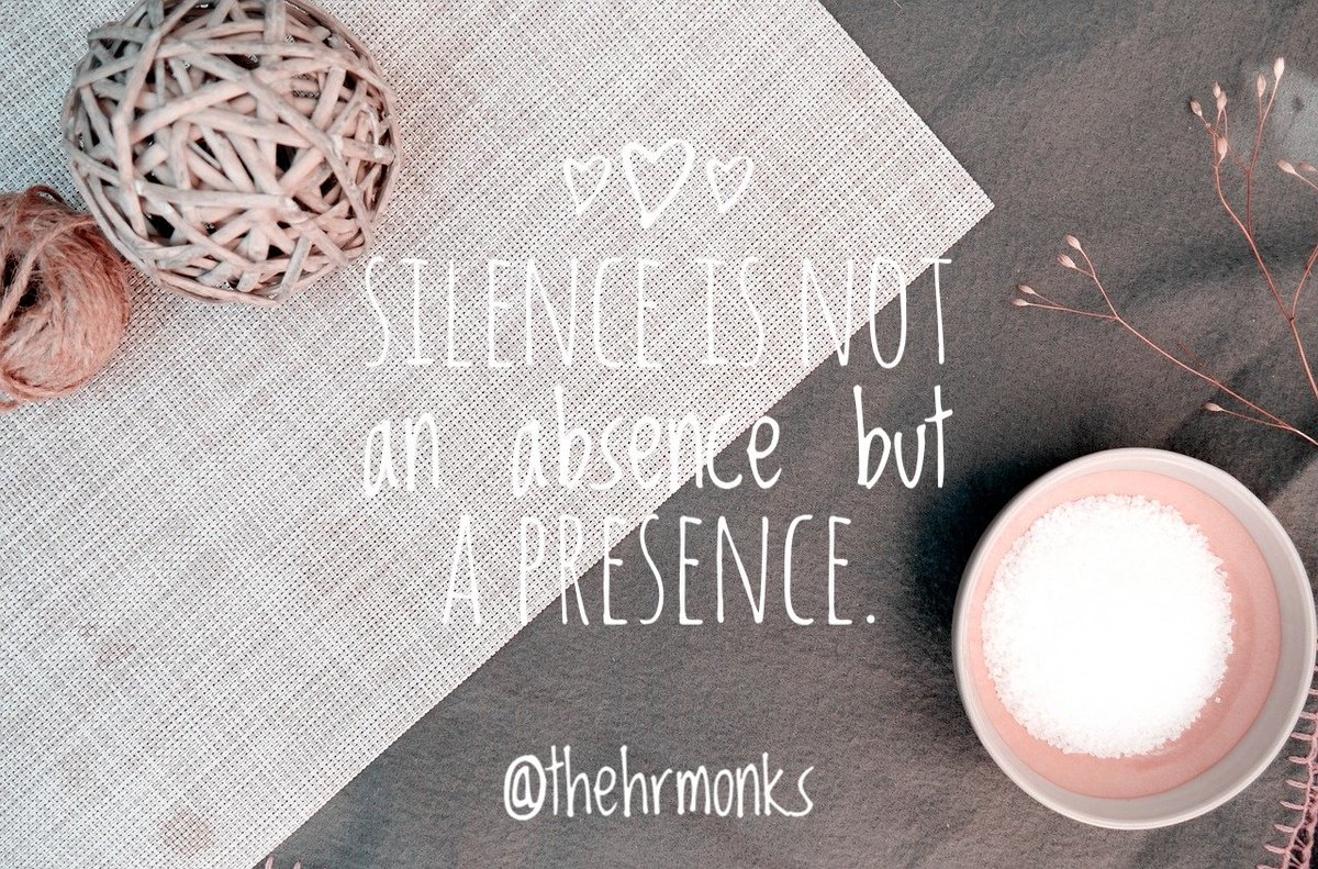 thehrmonks's tweet photo. Silence is not an absence but a presence.– Anne D. LeClaire 🌷🌷🌷 #MonkWise #mindfulness #Meditation #quote https://t.co/JKp1dHoTOQ