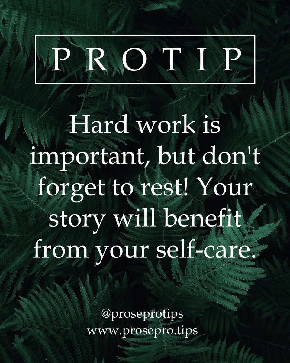 ProseProtips's tweet image. Hard work is important, but don&apos;t forget to rest! Your story will benefit from your self-care.
.
.
#nanowrimo2019 #writingtips #writingadvice #proseprotips #howtowriteabook #writerscommunity #rest #selfcare