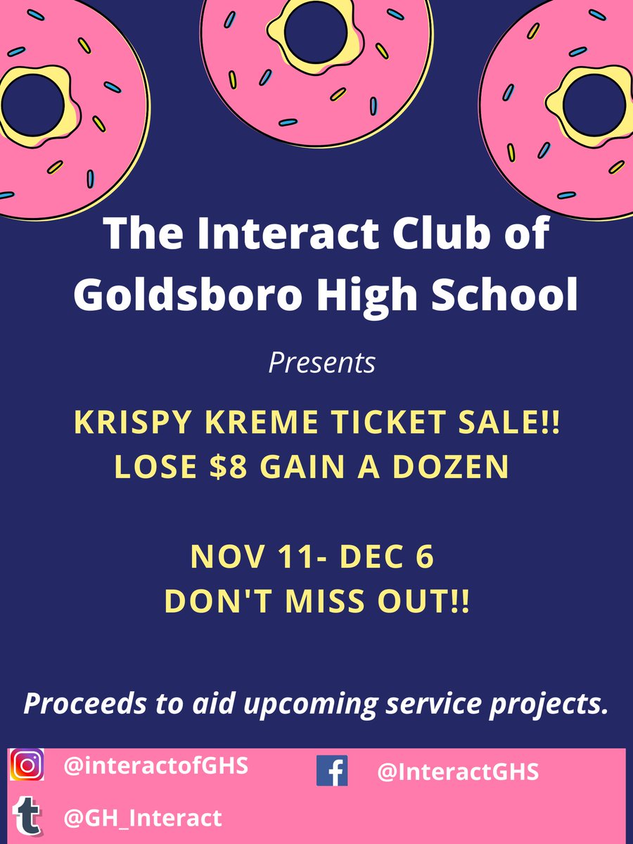 GH_Interact's tweet image. Be sure to get you Krispy Kreme certificate before Dec 6. You may purchase your ticket from any Interactor or from the front office of Goldsboro High School. @krispykreme #interactclub #rotary #goldsboro #serviceaboveself #ghs #seymourjohnsonafb #waynecountync #wcps
