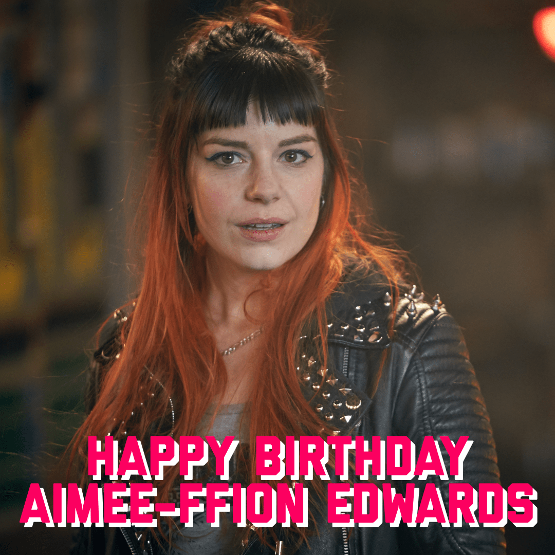 Happy Birthday #Aimee-FfionEdwards!