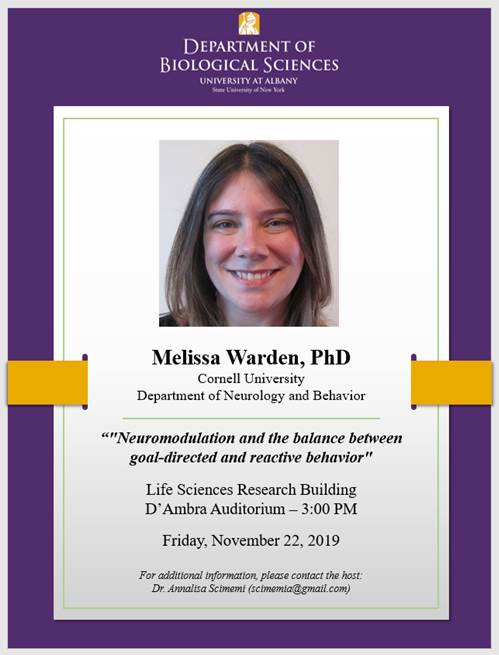 11/22 Seminar: Melissa Warden "Neuromodulation and the balance between goal-directed and reactive behavior" at 3pm in the D'Ambra Auditorium