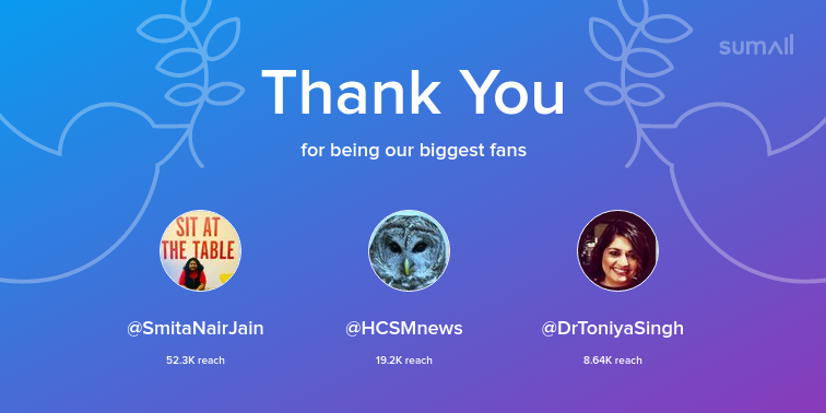 Our biggest fans this week: SmitaNairJain, HCSMnews, DrToniyaSingh. Thank you! via sumall.com/thankyou?utm_s…