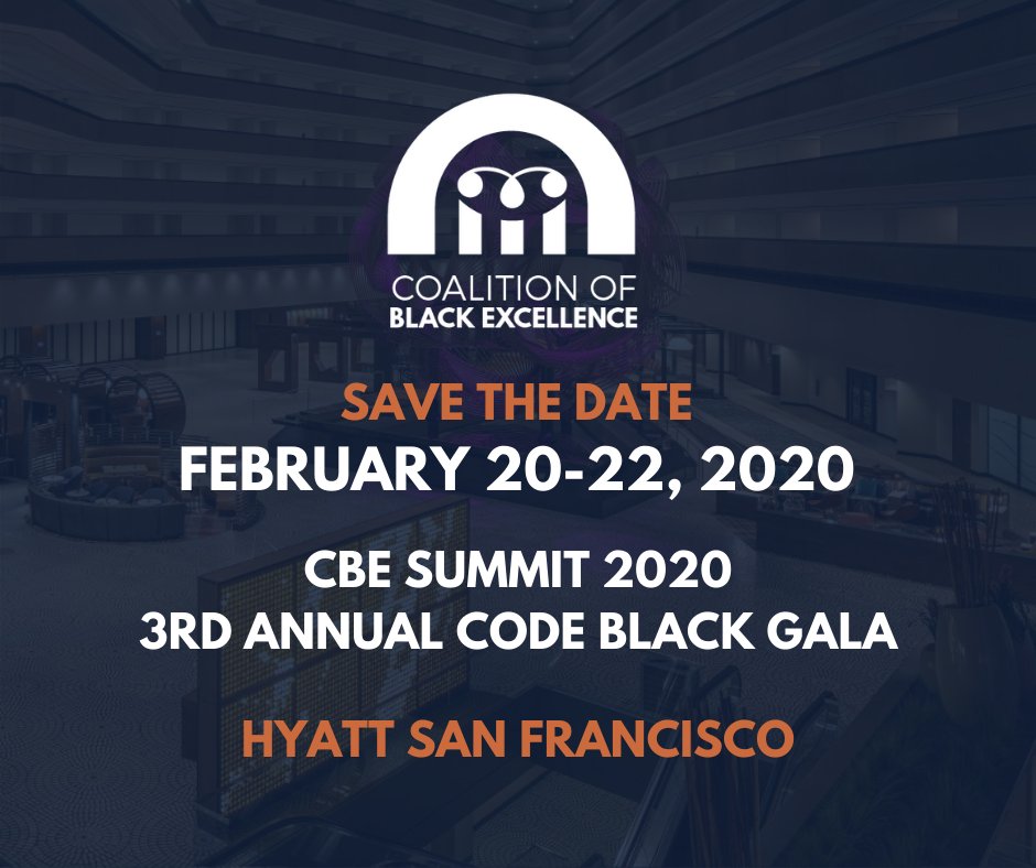 experienceCBE's tweet photo. SAVE THE DATE: FEB. 20-22, 2020 | Get excited for #CBESummit2020 and the 3rd Annual #CodeBlackGala at the Hyatt San Francisco! More info can be found on https://t.co/Z9BkCzwk7X.  #experienceCBE #CBEWeek https://t.co/Ahi03uvRaz