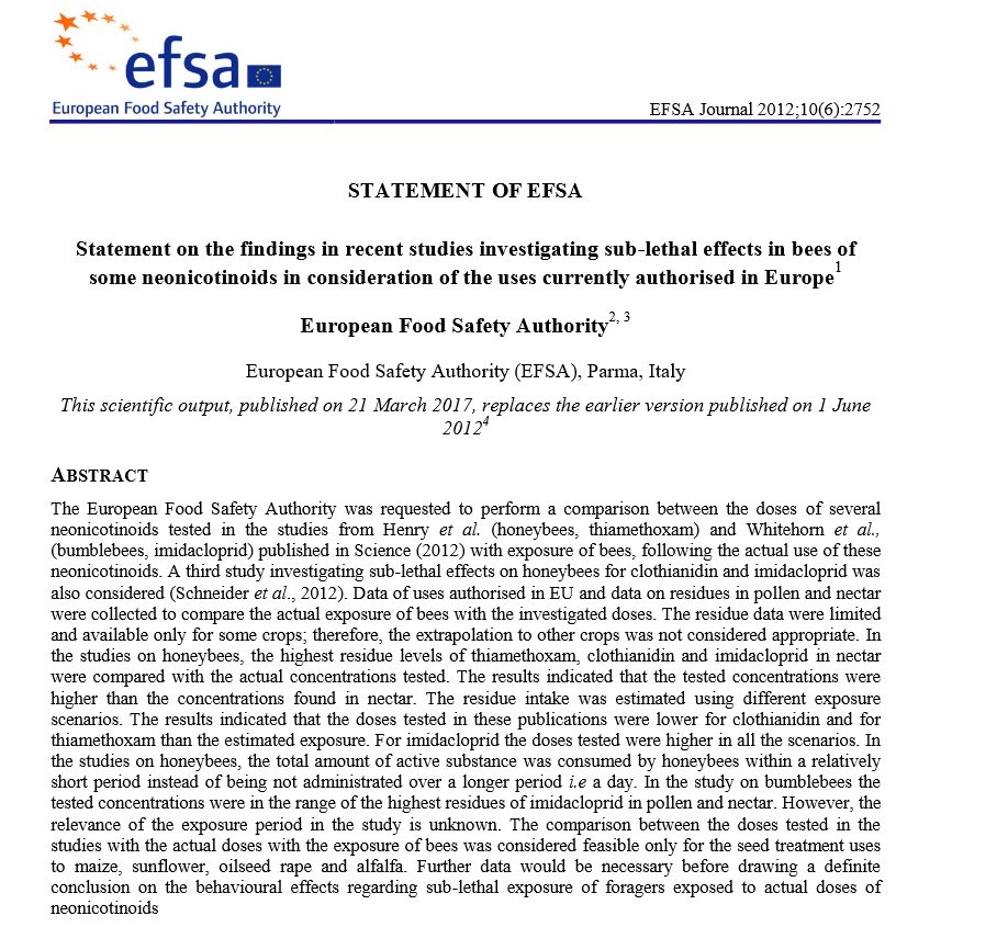 12. In April 2012, the European Commission asked European Food Safety Authority (EFSA) to review the risk associated with the use of the neonicotinoid with regard to Bees, they published their results a month later.