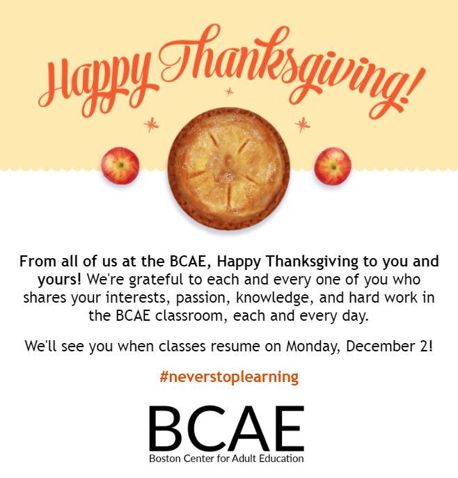 BCAE's tweet image. Happy Thanksgiving from all of us at the BCAE! We're grateful to each and every one of you who shares your passion, knowledge, and hard work in the BCAE classroom, each and every day. We'll see you when classes resume on Monday, December 2! #neverstoplearning #Thanksgiving2019