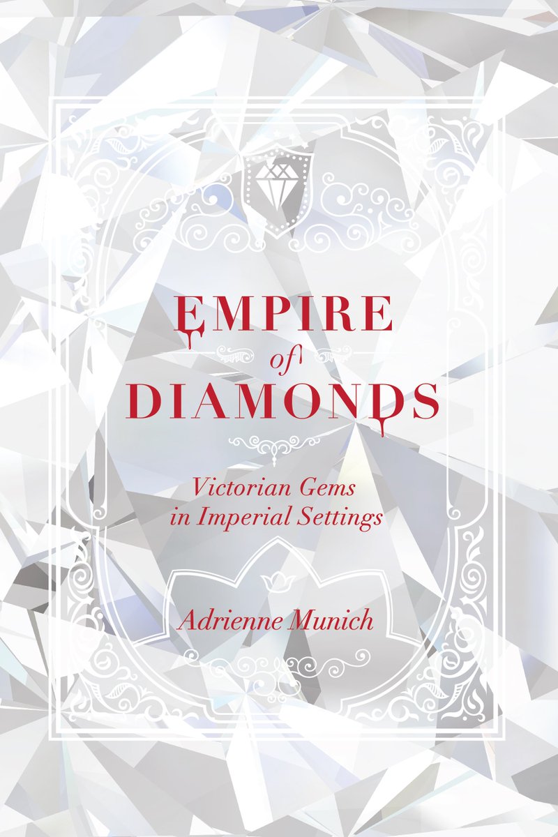 AdrienneMunich's tweet photo. Happy announcement: My forthcoming "Empire of Diamonds:  Victorian Gems in Imperial Settings" on Victoria's 201 Birthday, May 24, 2020 @uvapress #empireofdiamonds https://t.co/DkGf4TmRuW