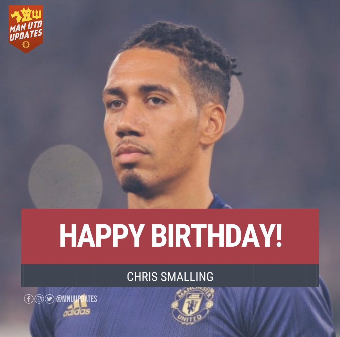 Happy 30th birthday to Chris Smalling.    