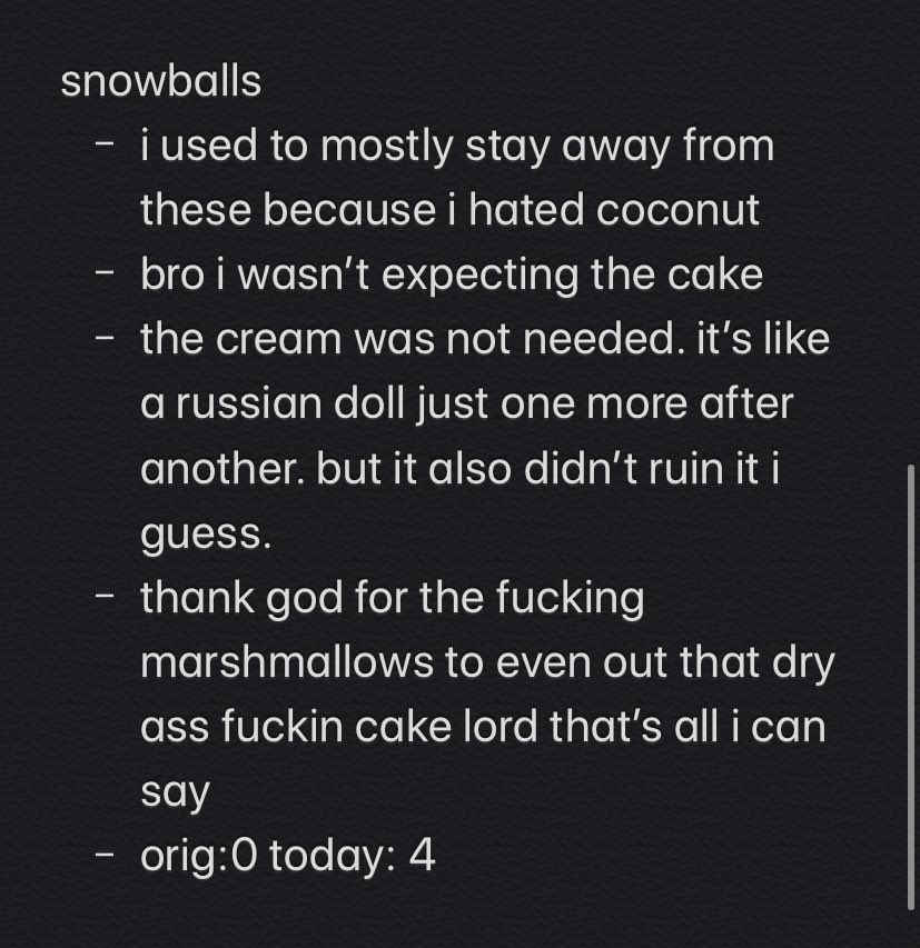 snowballs had a lot going on which helped and hurt them. helped them in the way that it camouflaged the flaws which would be the dry dry cake and the embalming fluid cream center, mostly. i like coconut now so that’s probably why i like it more now i guess. plus it’s pink so