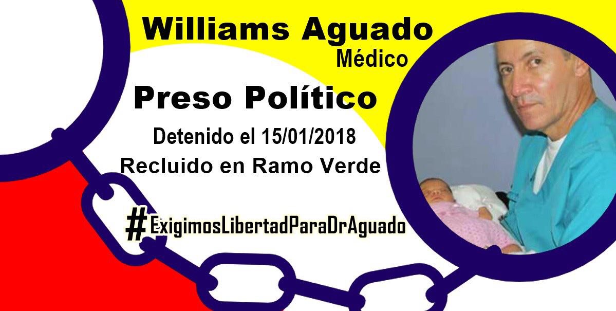 El Médico Williams Aguado, Secuestrado, Torturado, x el narco régimen genocida, Requiere con Urgencia Atención Médica, negada desde hace  varios meses, consecuencia de las golpizas recibidas, su salud visiblemente deteriodada en el Injusto cautiverio,  SOLO POR PEDIR JUSTICIA