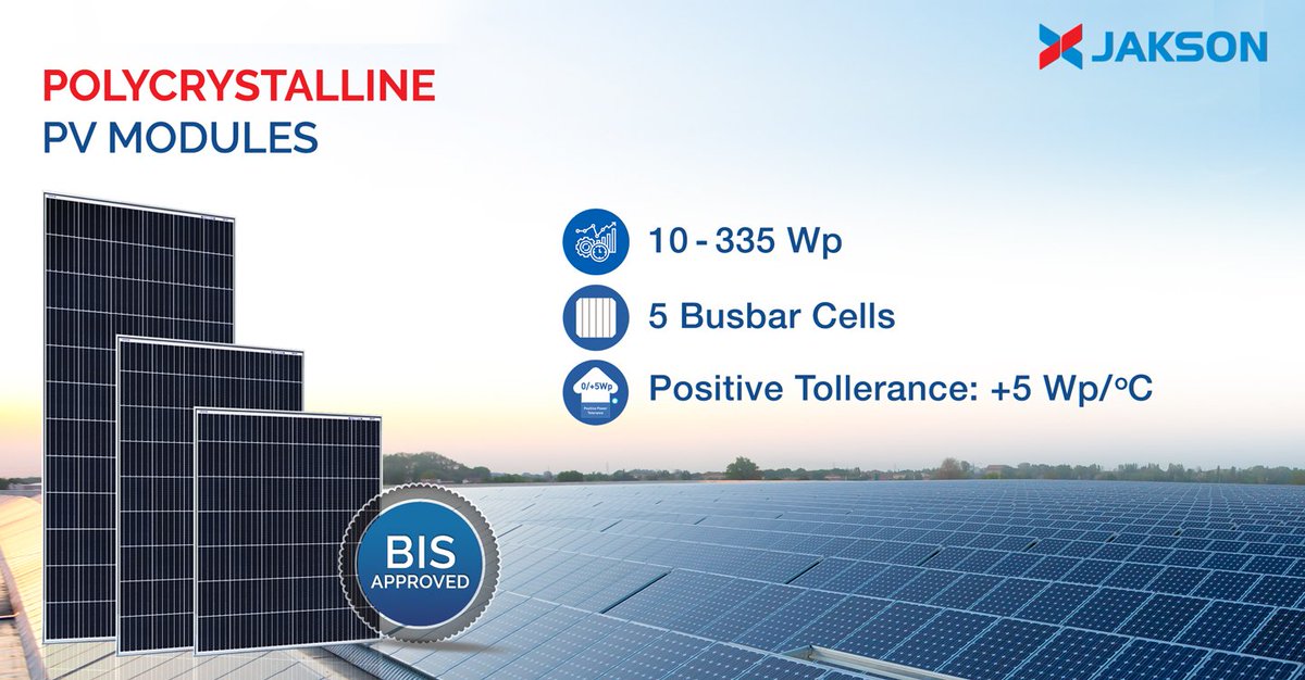 JaksonGroup's tweet photo. Jakson manufactures a wide range of polycrystalline solar PV modules ranging from 10 – 335 Wp. Our modules are BIS certified and offer industry leading efficiency, durability and certifications #PVmodules #solarmodules #solarpanels #jaksonmodules https://t.co/p8eycywXX8