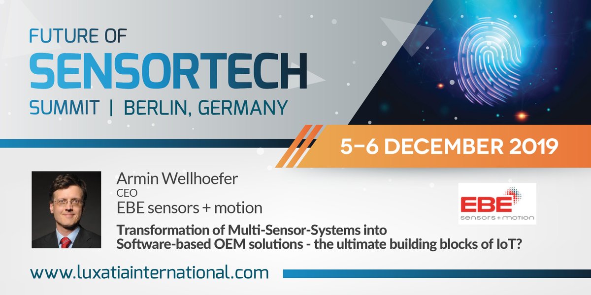 Luxatia_intl's tweet image. We are pleased to announce Armin Wellhoefer from EBE sensors + motion as a keynote speaker for the Future of SensorTech Summit. Join global executives to learn about the latest trends and challenges around #sensorytechnology. Learn more 👉bit.ly/future-of-sens… #SensorTech2019
