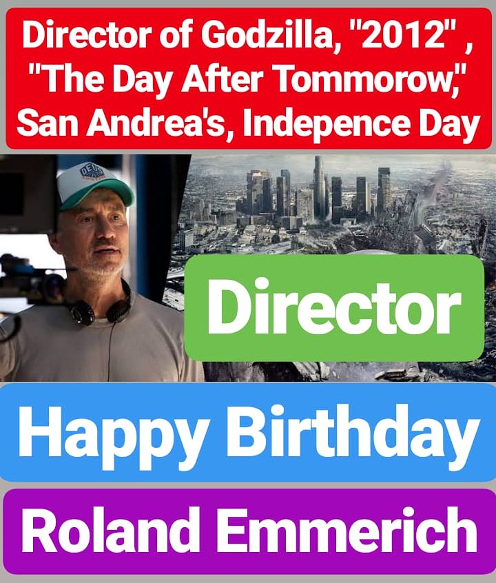 Happy Birthday 
Roland Emmerich Famous Film Director 