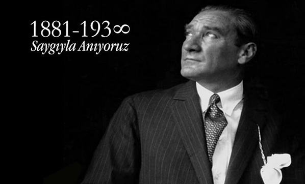 10 Kasim Atatürk'ü anmak onu anlamak demektir.
Saygı ve minnet ile anıyoruz.
