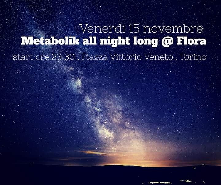 metabolik_'s tweet photo. Venerdì 15 novembre! 
#metabolik #allnightlong #floratorino #piazzavittorio #torino #italy #djset #music #party #cocktailbar #turin https://t.co/Ye6yPzR207