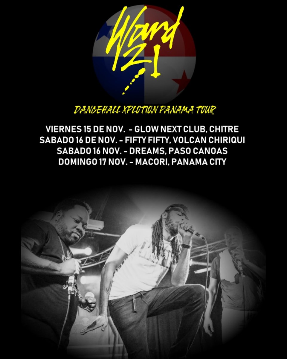 | WARD 21 PANAMA TOUR |
Vie 15 -  Chitre @glownextchitreoficial
Sab 16 -  Volcan @fiftyfifty_bar
Sab 16 -  Paso Canos @discotecadreams
Dom. 17 - Panamá @lacueva.vip

#membadidancehallwasrealnice 🔥