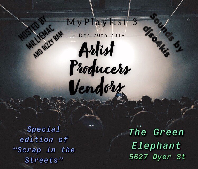 BlacktoppEnt's tweet photo. DEC 20th My Playlist 3 hosted by @JooserMac and @_bizzybam sounds by @djSo4kis #Thegreenelephantdallas https://t.co/c1N6Km2d18