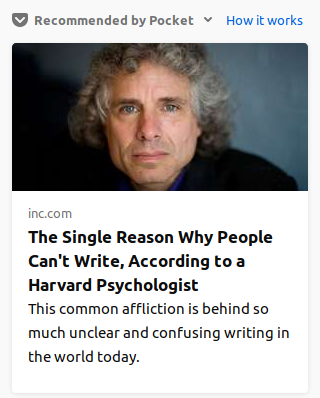Pocket recommendation: "The single reason why people can't write, according to harvard psychologist Steven Pinker
