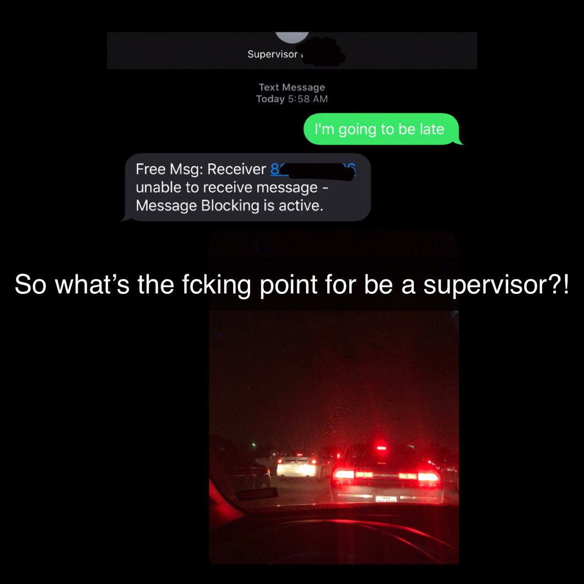 justshayd's tweet photo. So I texted my supervisor that I’m going to be late due to traffic &amp; I get this. https://t.co/oHJGWbRz9P
