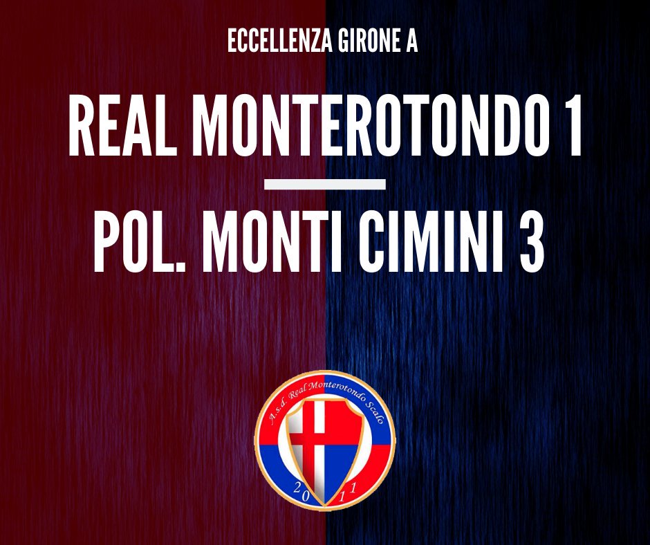 #Eccellenza #GironeA | Real Monterotondo Scalo - Pol. Monti Cimini  1-3
