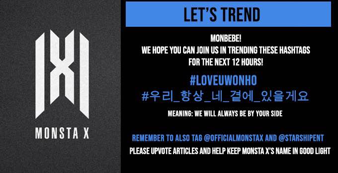 2019110812pm KST onwards12th Hashtags @OfficialMonstaX  @STARSHIPent  #LoveUWonho #우리_항상_네_곁에_있을게요