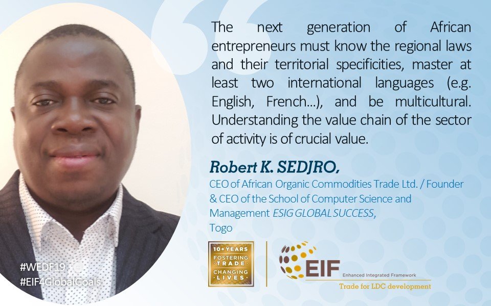 .<a href="/robertsedjro/">sedjro kokou robert</a> from 🇹🇬#Togo, experienced in trade &amp; education, is getting ready for next week's World Export Development Forum #WEDF19 thanks to EIF support.

Join him to speak out your vision on business &amp; entrepreneurship for the new Africa.

Register🔗wedf-registration.org