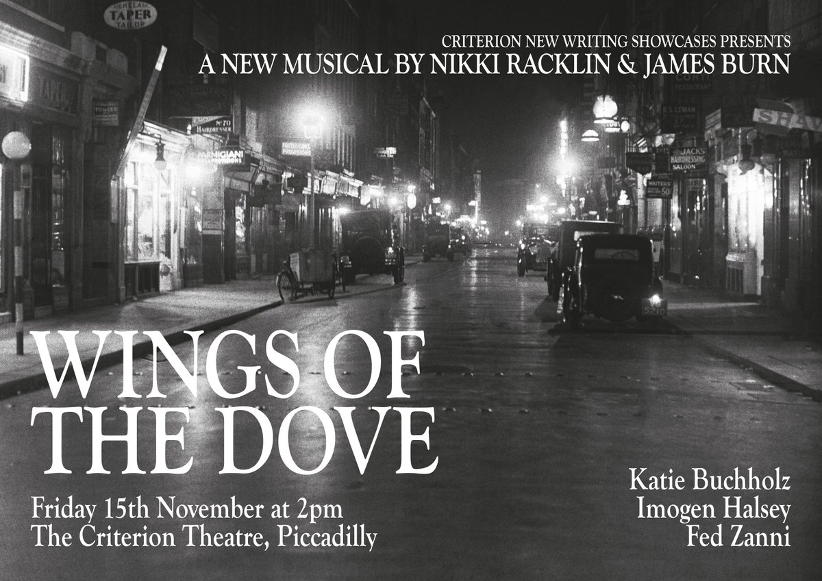 Once a West End girl, always a West End girl. So excited to air WINGS OF THE DOVE (my & James Burn's new musical) at the @CriTheatre this Fri 15 Nov at 2pm, feat @katie_buchholz @FedExpressed + @Imogen_Halsey, followed by ace plays by @evaedo_writer + @RachelCauser. Who's coming?